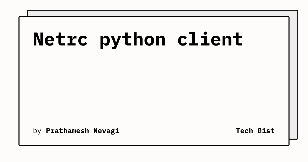 Netrc python client | Tech Gist